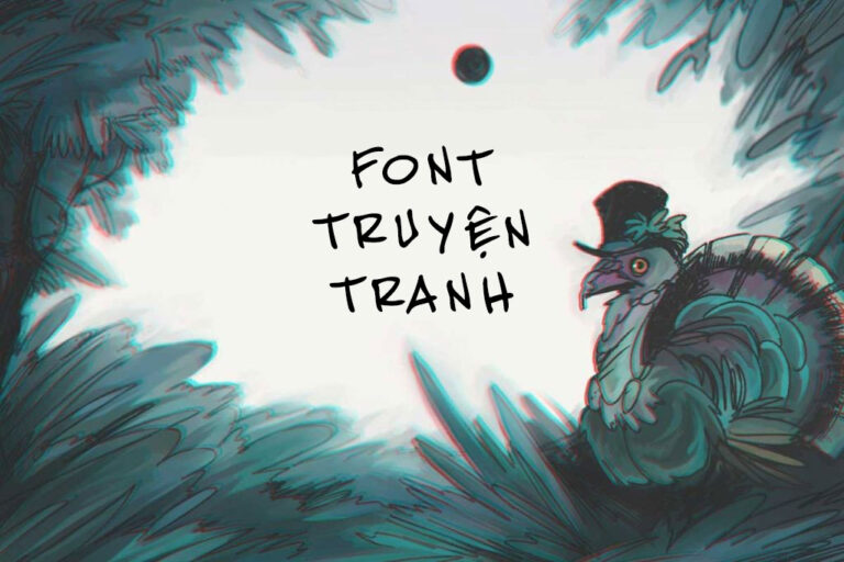 Chia sẻ bộ Font Truyện Tranh tiếng Việt thường được sử dụng
