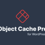 Object Cache Pro – Giải pháp tối ưu cải thiện tốc độ trang web của bạn